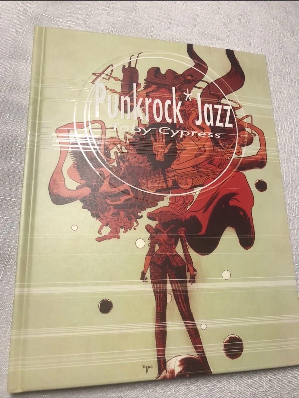 Punk Rock *Jazz: The Art of Toby Cypress First Edition Hardcover Vintage 2015